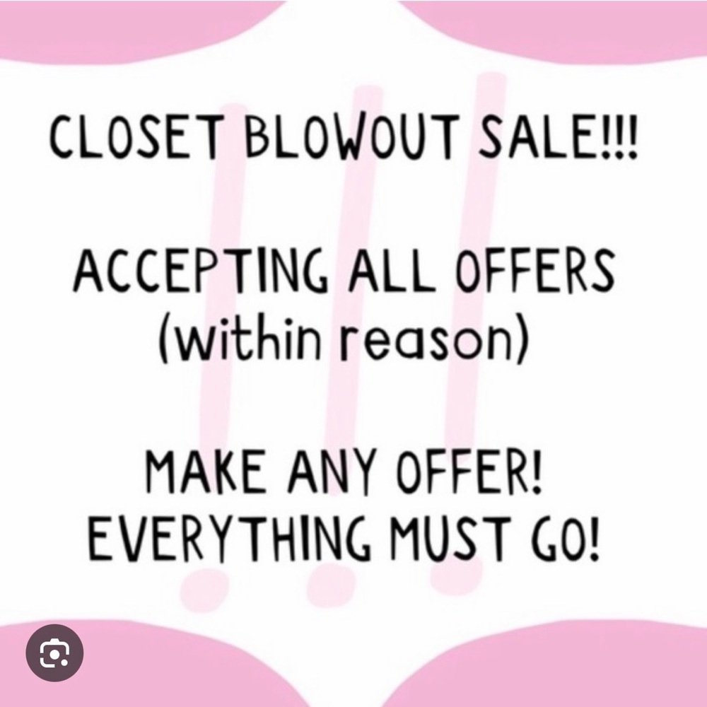 Closet Blowout Sale- donating everything tomorrow!